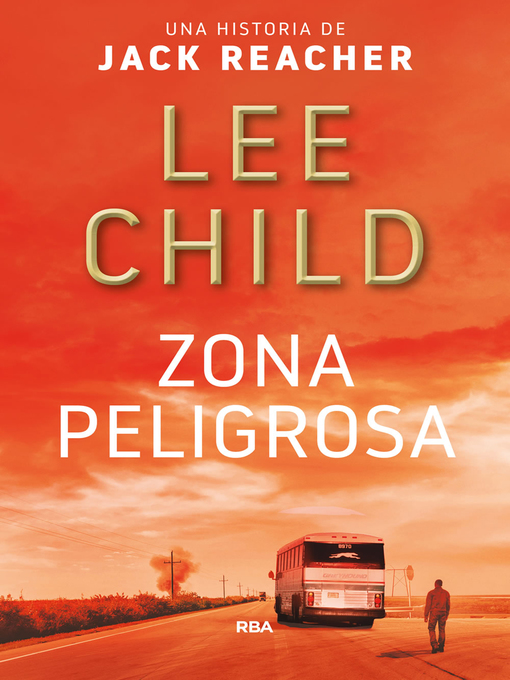 Title details for Zona peligrosa by Lee Child - Available